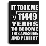 107th Birthday Took Square Root of 11449 Years To Awesome - Canvas Portrait