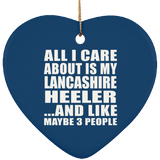 All I Care About Is My Lancashire Heeler - Heart Ornament