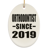 Orthodontist Since 2019 - Oval Ornament