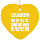 Carmen Best Mom Ever - Heart Ornament