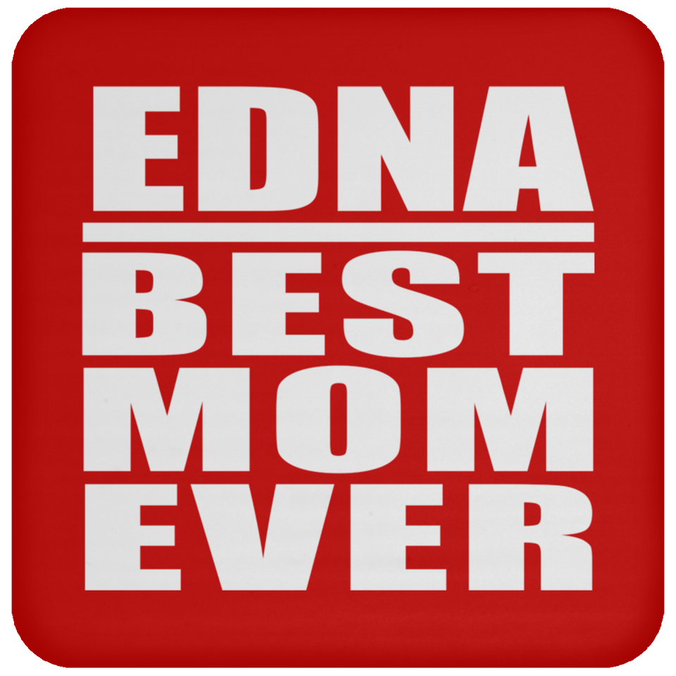 Edna Best Mom Ever - Drink Coaster