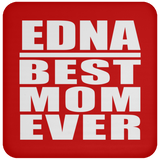 Edna Best Mom Ever - Drink Coaster
