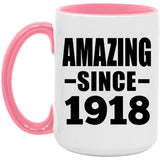 106th Birthday Amazing Since 1918 - 15oz Accent Mug Pink