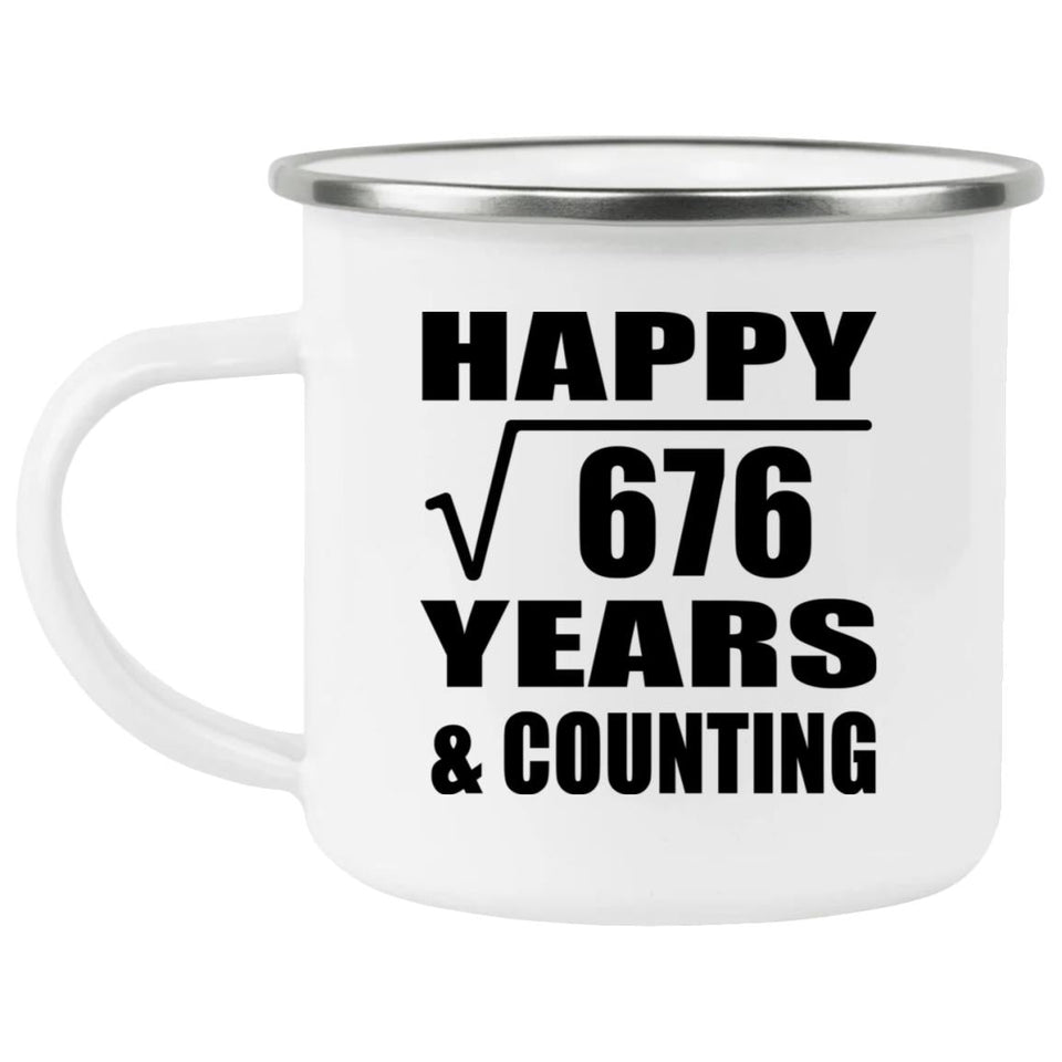 Happy 26th Anniversary Square Root of 676 Years & Counting - 12oz Camping Mug