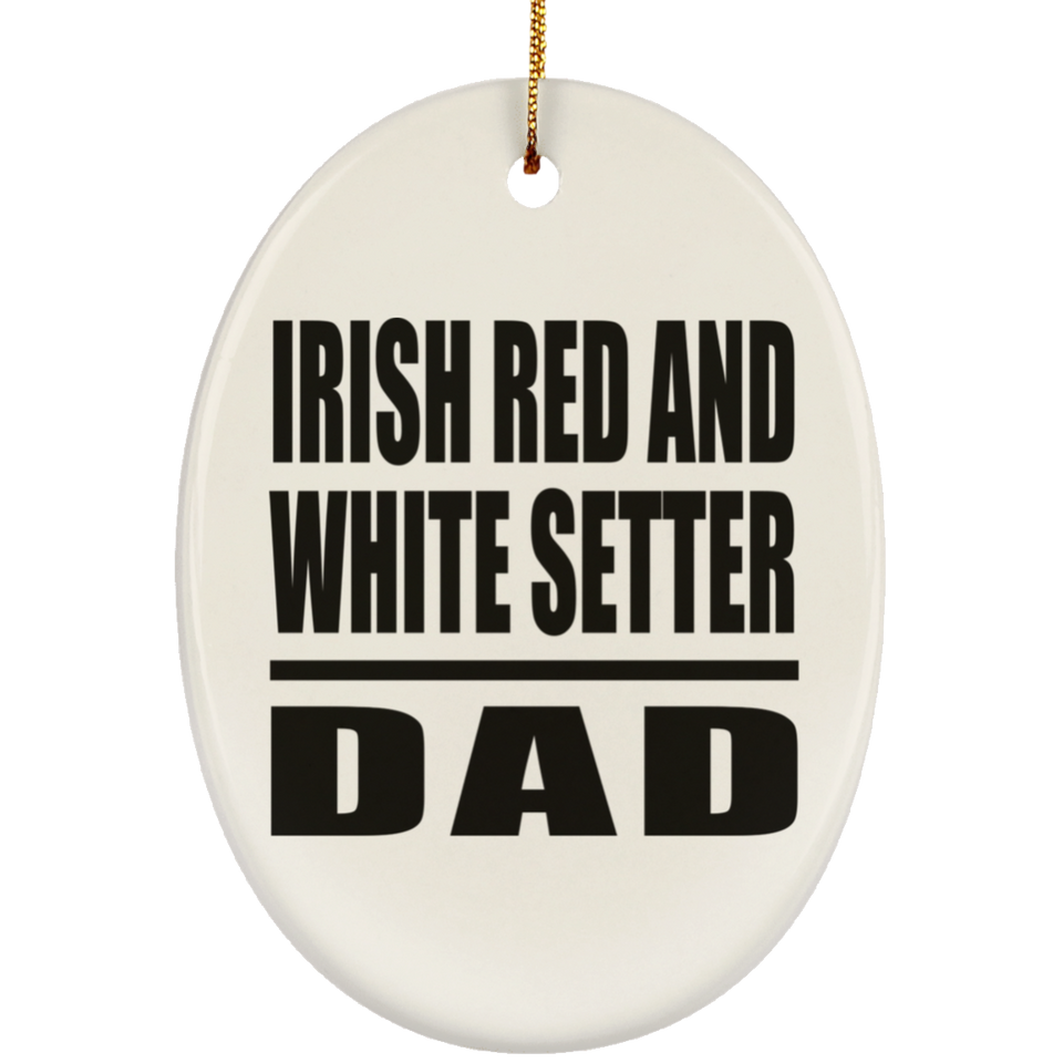 Irish Red And White Setter Dad - Oval Ornament