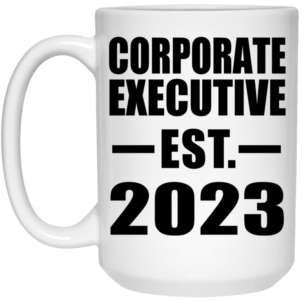 Corporate Executive Established EST. 2023 - 15oz Coffee Mug