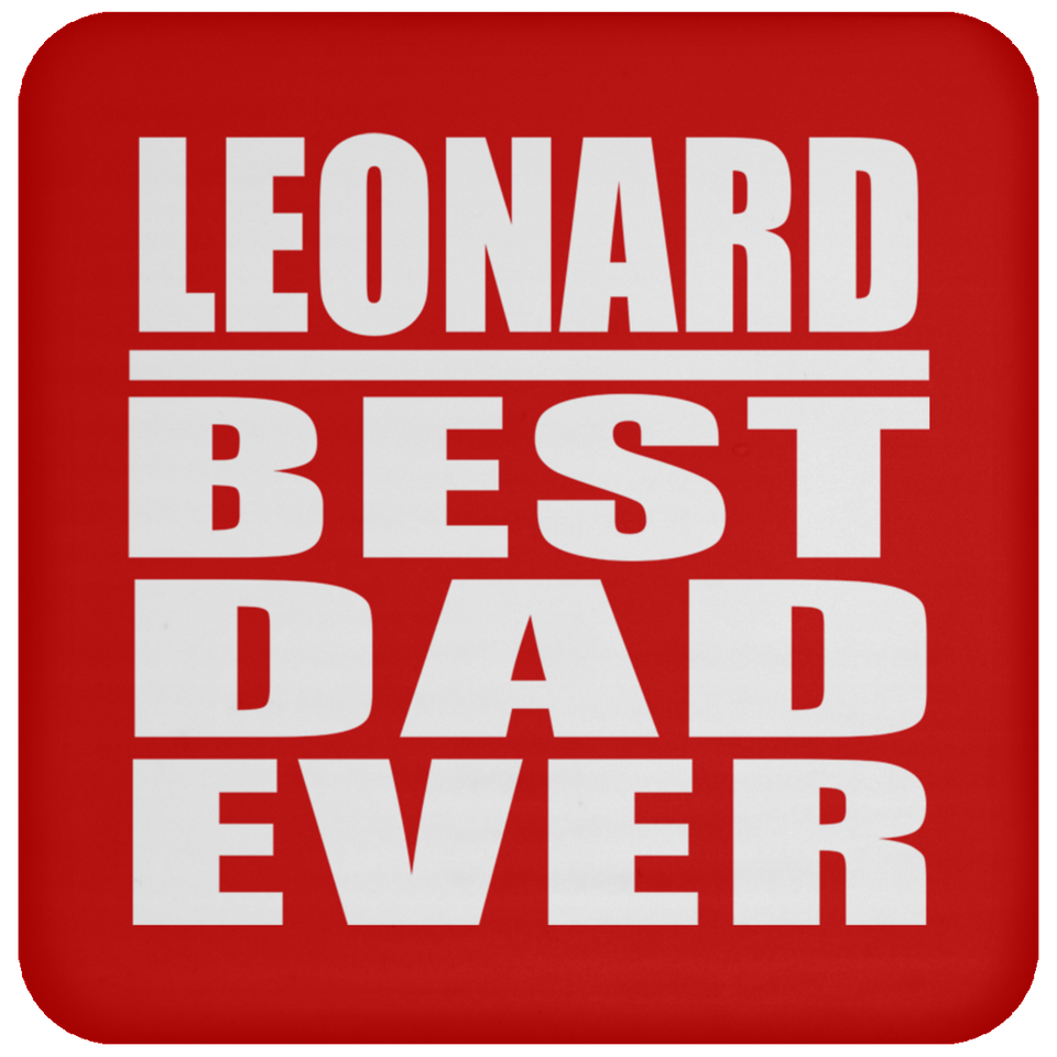 Leonard Best Dad Ever - Drink Coaster