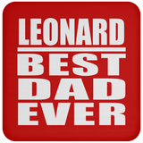 Leonard Best Dad Ever - Drink Coaster