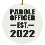 Parole Officer Established EST. 2022 - Circle Ornament