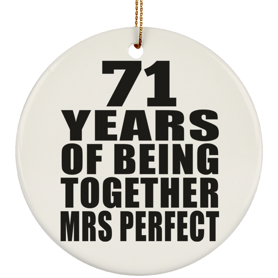 71st Anniversary 71 Years Of Being Mrs Perfect - Circle Ornament