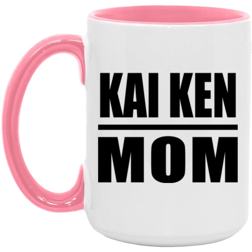 Kai Ken Mom - 15oz Accent Mug Pink