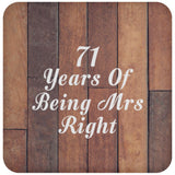 71st Anniversary 71 Years Of Being Mrs Right - Drink Coaster E