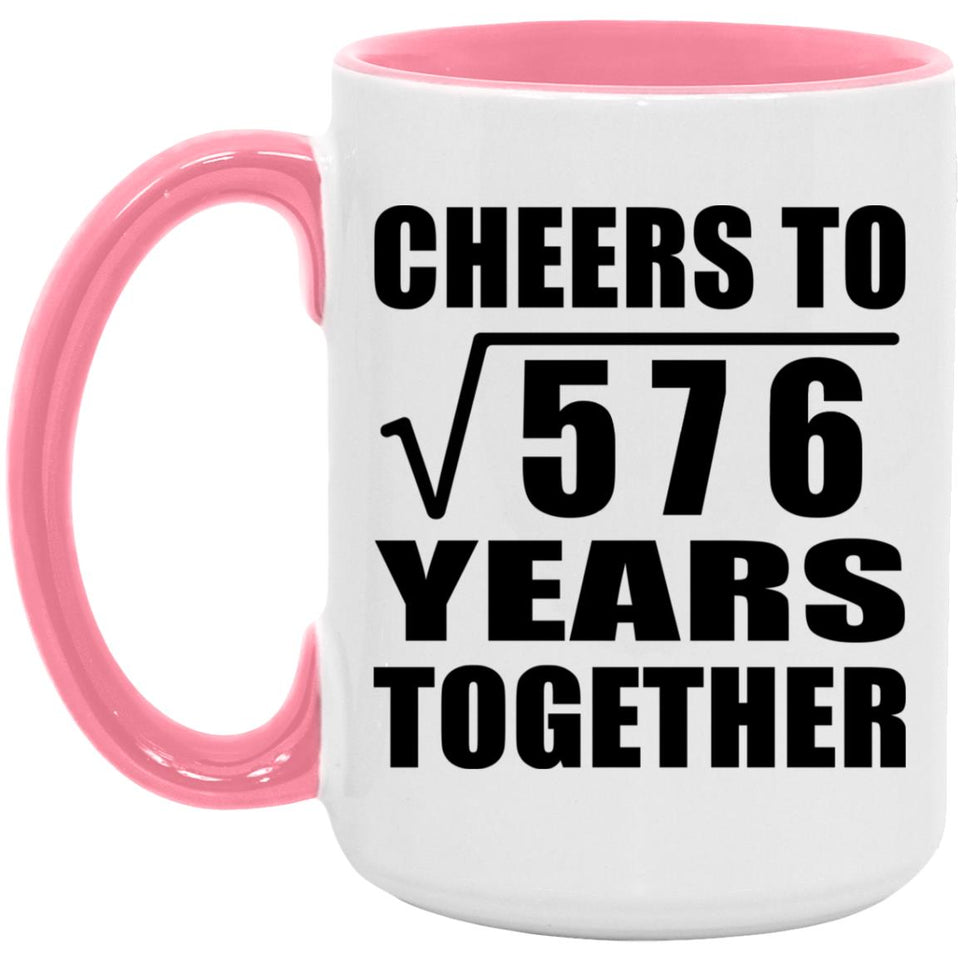24th Anniversary Cheers To Square Root of 576 Years Together - 15oz Accent Mug Pink