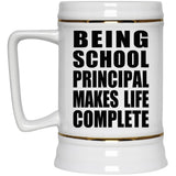Being School Principal Makes Life Complete - Beer Stein