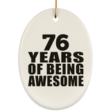 76th Birthday 76 Years Of Being Awesome - Oval Ornament