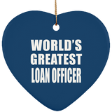 World's Greatest Loan Officer - Heart Ornament