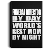 Funeral Director By Day World's Best Mom By Night - Canvas Portrait