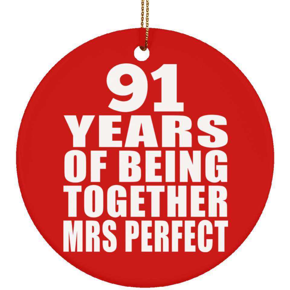 91st Anniversary 91 Years Of Being Mrs Perfect - Circle Ornament