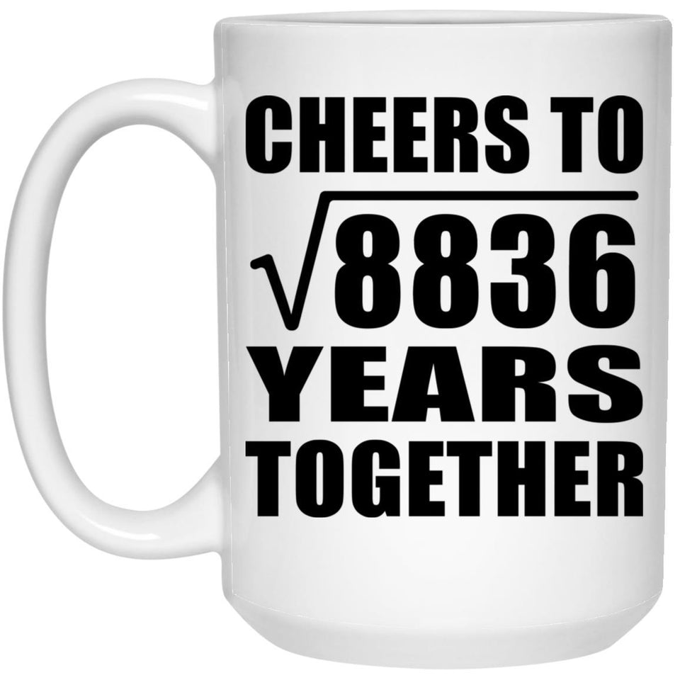 94th Anniversary Cheers To Square Root of 8836 Years Together - 15oz Coffee Mug