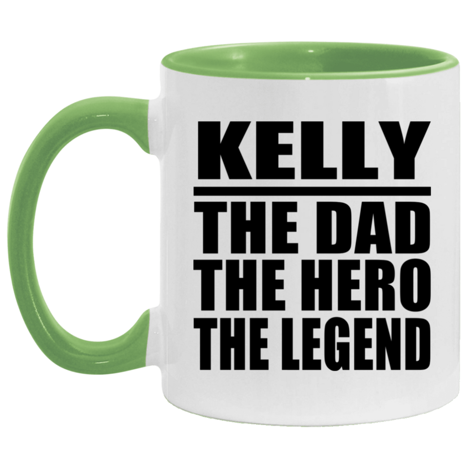 Kelly The Dad The Hero The Legend - 11oz Accent Mug Green