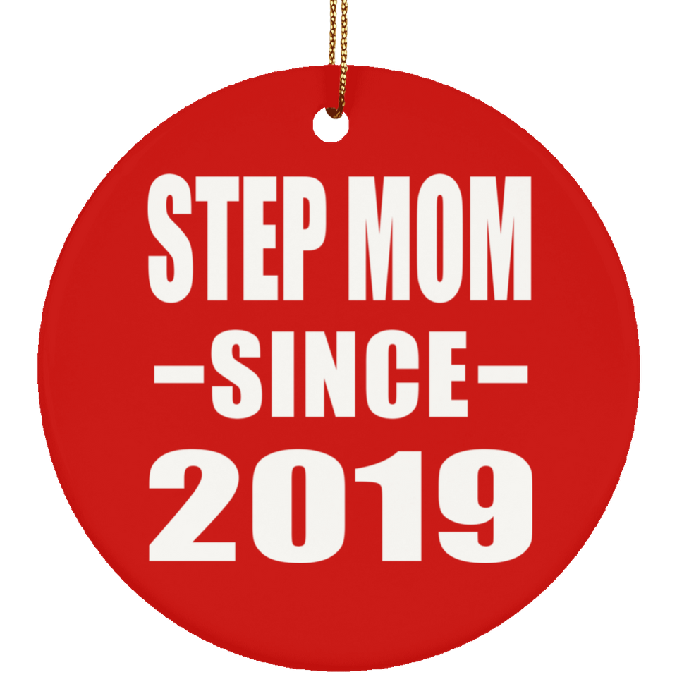 Step Mom Since 2019 - Circle Ornament