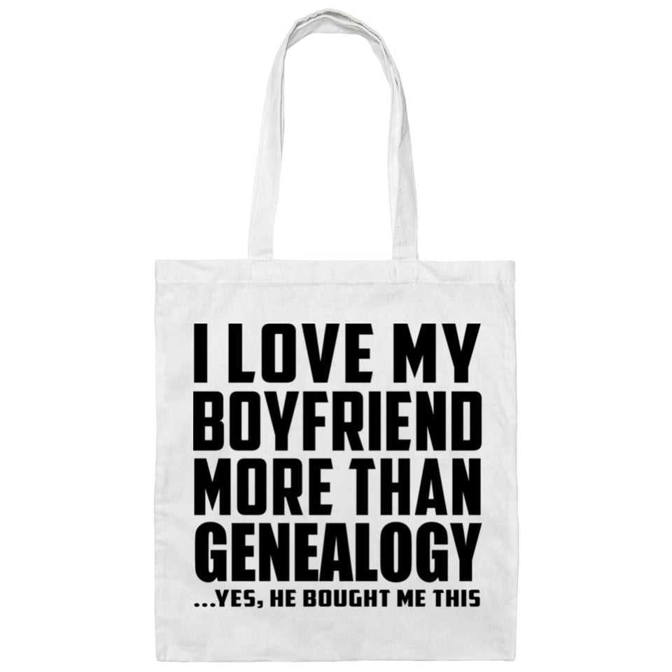 I Love My Boyfriend More Than Genealogy - Tote Bag White
