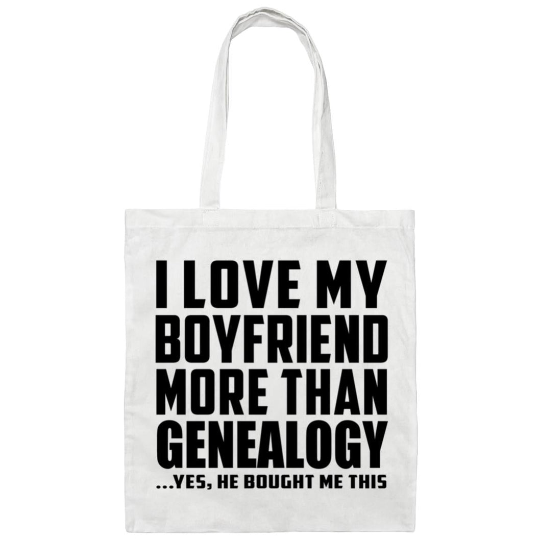 I Love My Boyfriend More Than Genealogy - Tote Bag White