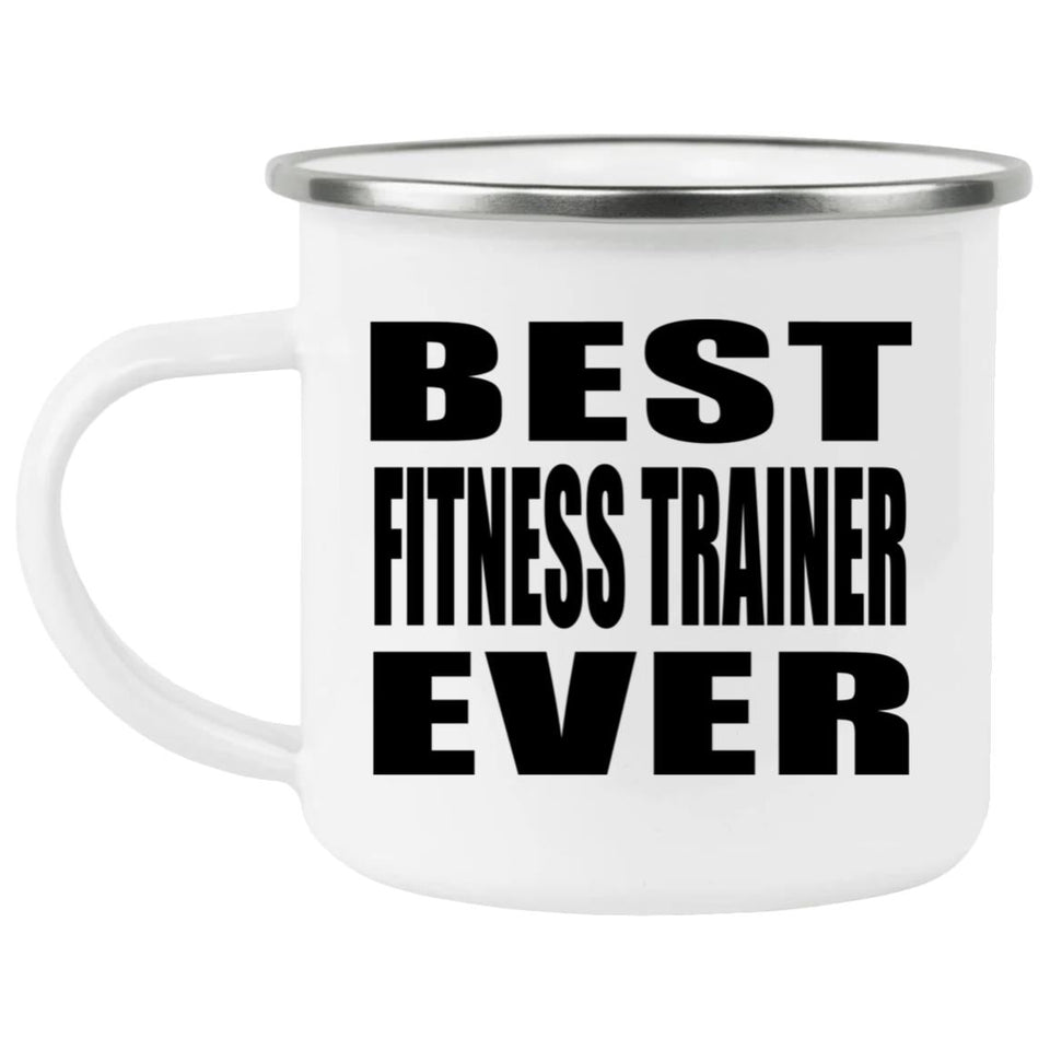 Best Fitness Trainer Ever - 12oz Camping Mug