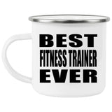 Best Fitness Trainer Ever - 12oz Camping Mug