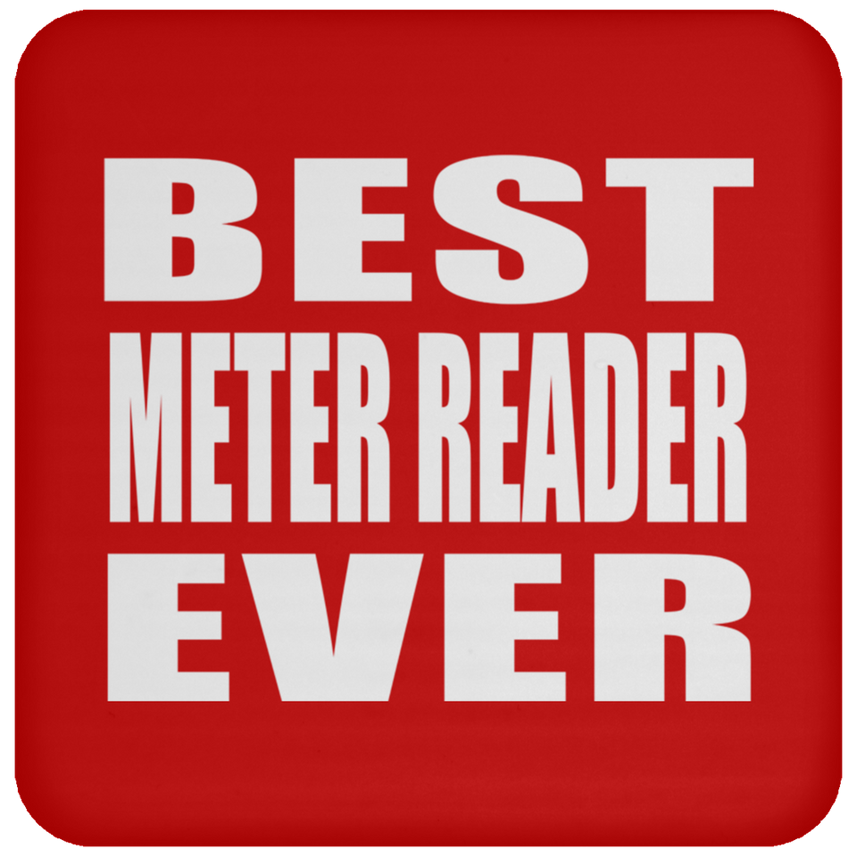 Best Meter Reader Ever - Drink Coaster