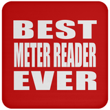 Best Meter Reader Ever - Drink Coaster