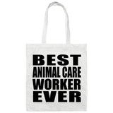 Best Animal Care Worker Ever - Tote Bag White