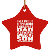 Proud Respiratory Therapist Dad Of Awesome Son - Star Ornament