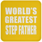 World's Greatest Step Father - Drink Coaster
