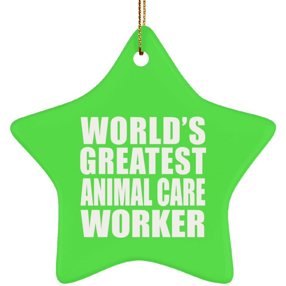 World's Greatest Animal Care Worker - Star Ornament