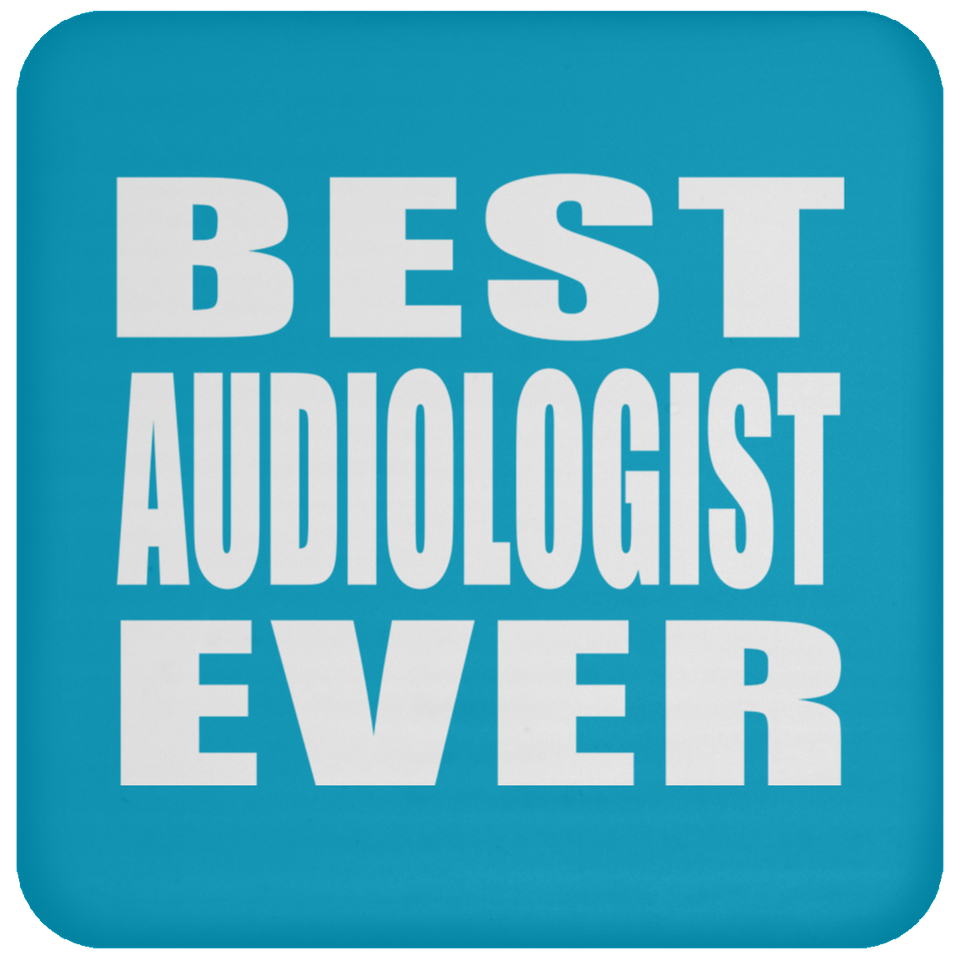 Best Audiologist Ever - Drink Coaster