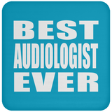 Best Audiologist Ever - Drink Coaster