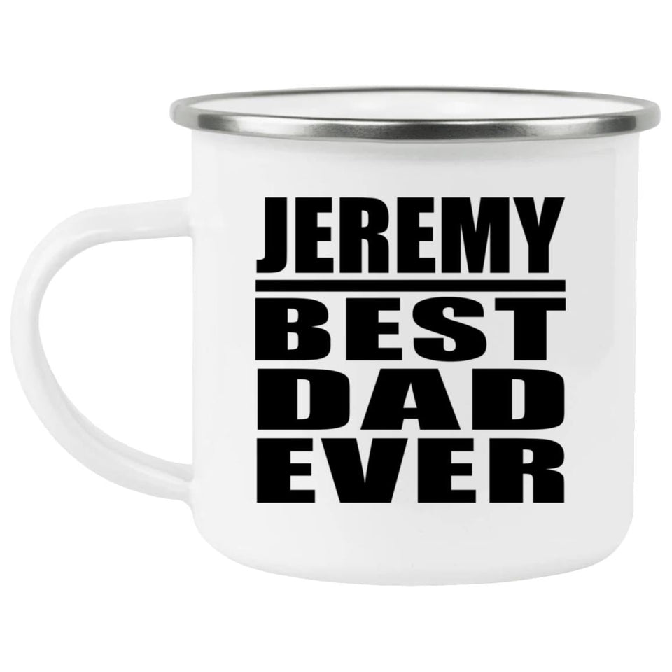 Jeremy Best Dad Ever - 12oz Camping Mug