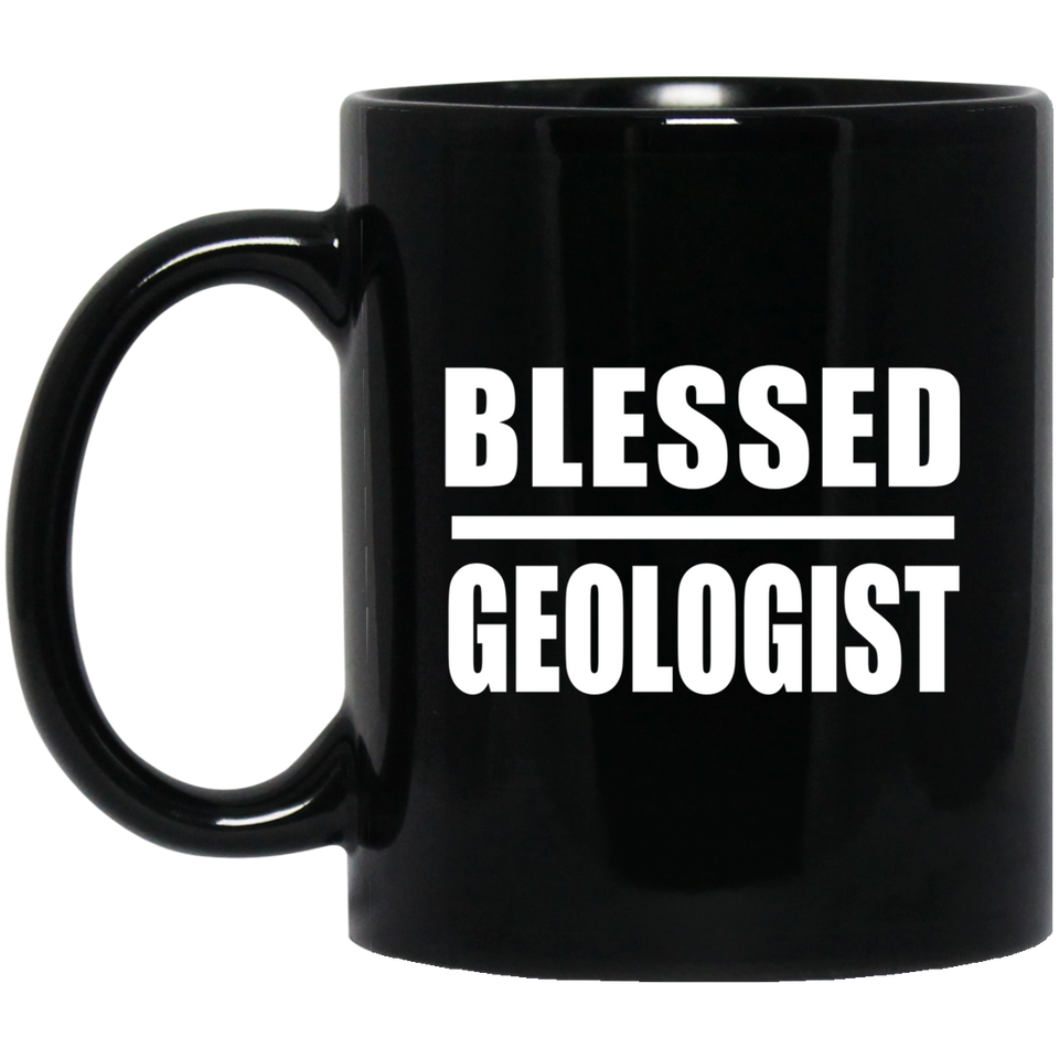 Blessed Geologist - 11oz Coffee Mug Black