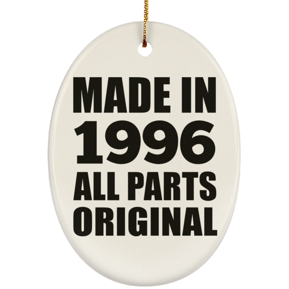 28th Birthday Made in 1996 All Parts Original - Oval Ornament
