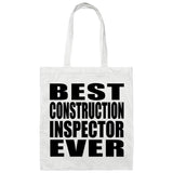 Best Construction Inspector Ever - Tote Bag White