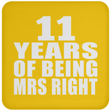 11th Anniversary 11 Years Of Being Mrs Right - Drink Coaster