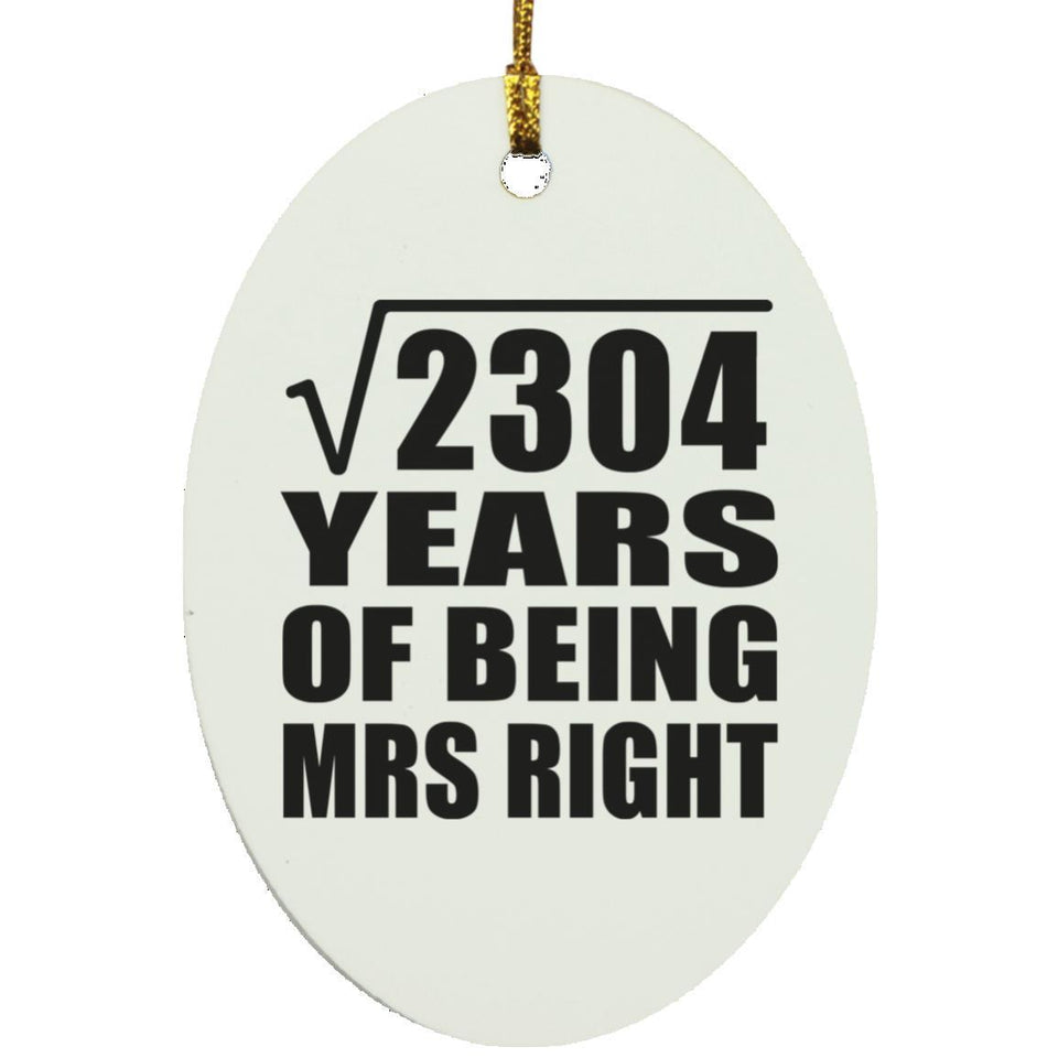 48th Anniversary Square Root of 2304 Years of Being Mrs Right - Oval Ornament