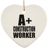 A+ Construction Worker - Heart Ornament