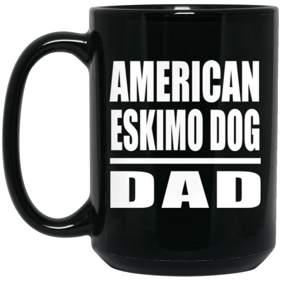 American Eskimo Dog Dad - 15oz Coffee Mug Black
