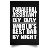 Paralegal Assistant By Day World's Best Dad By Night - Poster Portrait