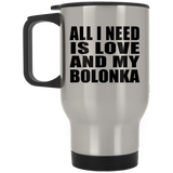 All I Need Is Love And My Bolonka - Silver Travel Mug