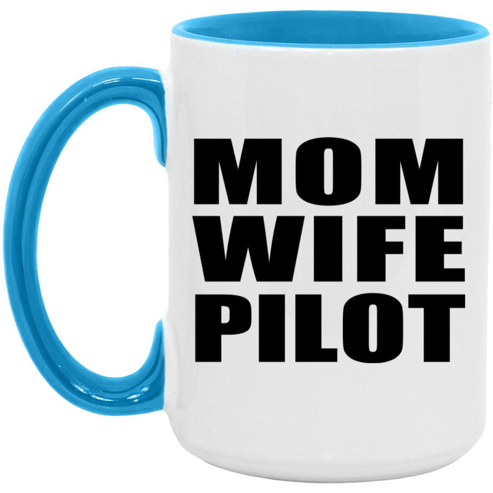 Mom Wife Pilot - 15oz Accent Mug Blue