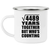67th Anniversary Square Root of 4489 Years Who's Counting - 12oz Camping Mug