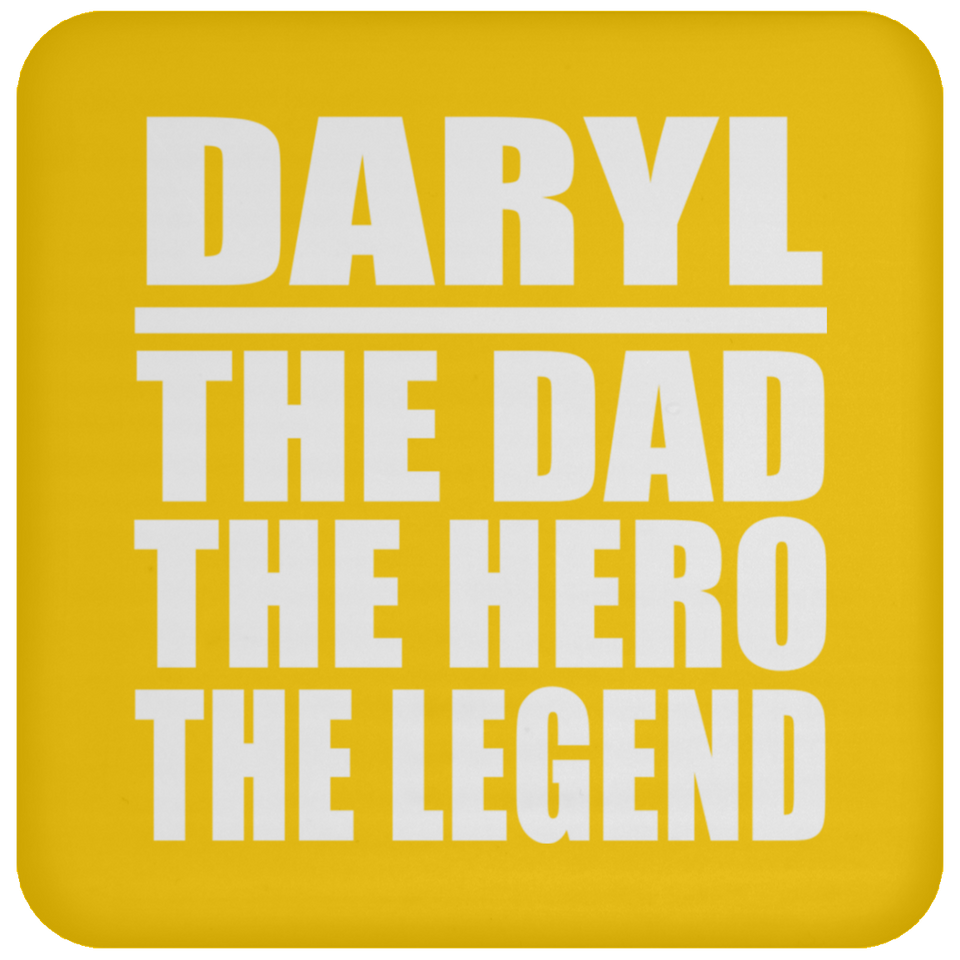 Daryl The Dad The Hero The Legend - Drink Coaster